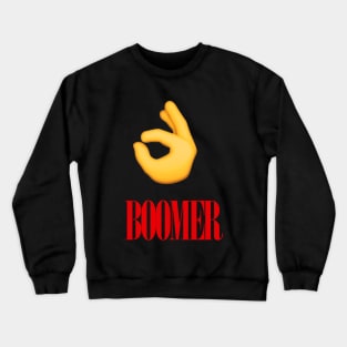 OK BOOMER Crewneck Sweatshirt